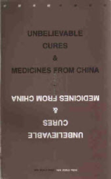 Book cover unbelievable cures & medice from China
