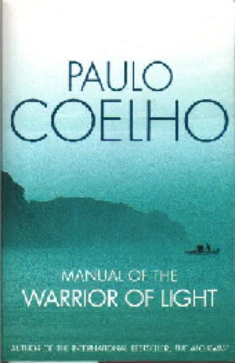 Paulo COELHO:  MANUAL OF THE WARRIOR OF LIFE 